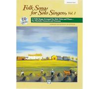 Folk Songs for Solo Singers Volume 1 Medium-High voice (book and CD): 11 Folk Songs Arranged for Solo Voice and Piano...for Recitals, Concerts and Contests : Medium High
