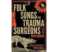 Folk Songs for Trauma Surgeons: Stories