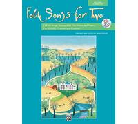 Folk Songs for Two (book and CD): 11 Folk Songs Arranged for Two Voices and Piano . . . for Recitals, Concerts, and Contests, Book & CD