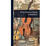 Folk Songs From Somerset