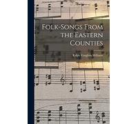 Folk-songs From the Eastern Counties