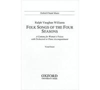 Folk Songs of the Four Seasons: Vocal score (Oxford Choral Music)