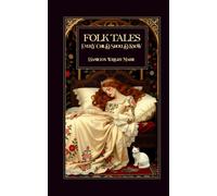 Folk Tales Every Child Should Know: Classic Collection of Fairy Tales and Folk Stories from Around the World for Children
