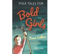 Folk Tales for Bold Girls