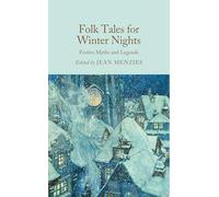 Folk Tales for Winter Nights: Festive Myths and Legends