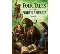 Folk Tales from North America Book 1