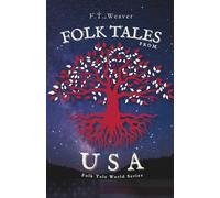 Folk Tales from USA: Classic Tales of America's Diverse Heroes, Tricksters, and Supernatural Wonders (Folk Tales World)