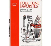 Folk Tune Favorites for Piano Primer Level by James Bastien (1997) Sheet music