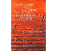 Folklore and Culture on the Texas-Mexican Border