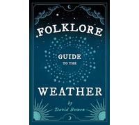 Folklore Guide to the Weather
