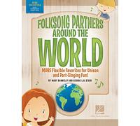 Folksong Partners Around the World: More Flexible Favorites for Unison and Part-Singing Fun