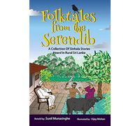 Folktales From The Serendib: A Collection of Sinhala Stories Heard In Rural Sri Lanka
