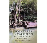 Folktales of Caribbean Witches, Warlocks and Evil Spirits