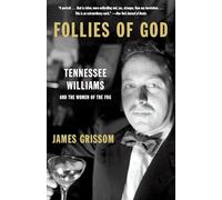 Follies Of God: Tennessee Williams and the Women of the Fog