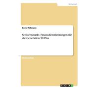 Follmann - Seniorenmarkt. Finanzdienstleistungen fr die Generation 50 - P555z