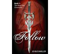 Follow: Book 1 of the Rose Tree Chronicles