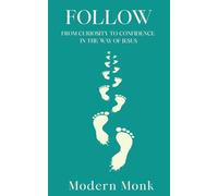 Follow: From Curiosity to Confidence in the Way of Jesus: 2 (Personal Transformation)