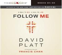 Follow Me: A Call to Die. A Call to Live. Unabridged Edition by Platt, David published by Tyndale House Publishers (2013) Audio CD