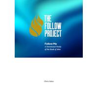 Follow Me: A Devotional Study of the Book of John: 21-Week Program: Complete 21-Video Study Guide