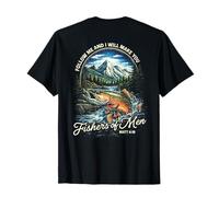 Follow Me and I Will Make You Fishers of Men Positive Saying T-Shirt