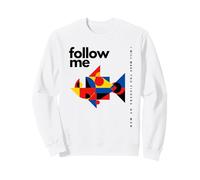Follow Me And I Will Make You Fishers Of Men Sweatshirt