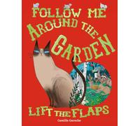 Follow Me Around The Garden