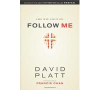 Follow Me by David Platt & Francis Chan (2013)