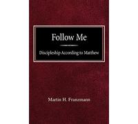 Follow Me: Discipleship According to Matthew