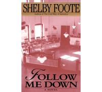 Follow Me Down: A Novel