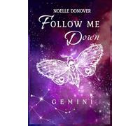 Follow me down: Gemini: 1 (Dark Love)