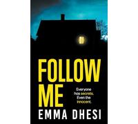 Follow Me: Everyone has secrets. Even the innocent.