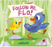 Follow Me, Flo!: A heartfelt springtime tale about a mischievous little duckling, perfect for Easter
