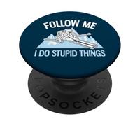 Follow Me I Do Stupid Things Funny Powder Skiing PopSockets Adhesive PopGrip