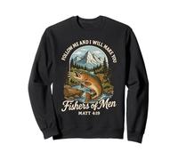 Follow Me Make You Fishers Of Men Funny Christian Faith Sweatshirt