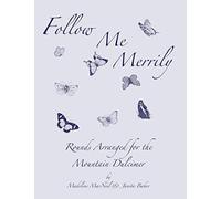 Follow Me Merrily: Rounds Arranged for the Mountain Dulcimer