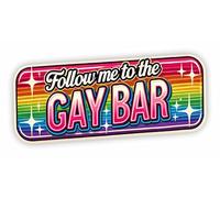 Follow Me to The Gay Bar/Bumper Sticker/Laptop Sticker/Wall Sticker/Suitcase Sticker / 8x18cm Removable Self-Adhesive Sticker/Premium Gloss Finish/Weatherproof/Premium Vinyl Decals