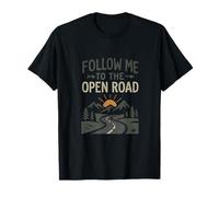 Follow Me to The Open Road Adventure Quote T-Shirt