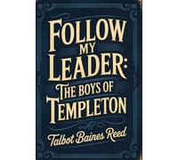Follow My Leader: The Boys of Templeton: Annotated
