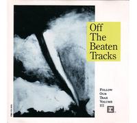 Follow Our Trax, Vol. 3: Off the Beaten Tracks