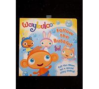 Follow The Bubble!: A Pull-out Surprise Story (Waybuloo)