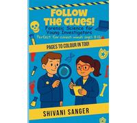 Follow the Clues!: Forensic Science for Young Investigators- Perfect for curious minds ages 8-12!
