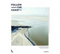 Follow the coast: La côte atlantique, de Knokke à San Sebastian