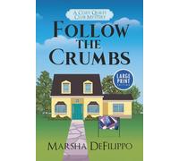 Follow the Crumbs (A Cozy Quilts Club Mystery)