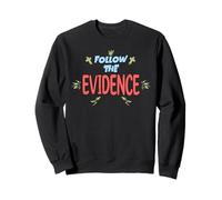 Follow The Evidence, I Love Jesus Christ, He Is Risen Easter Sweatshirt