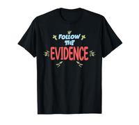 Follow The Evidence, I Love Jesus Christ, He is Risen Easter T-Shirt