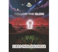 Follow the Glow: Libro para Colorear | GQ10 (Compañeros de Libros para Colorear de GiggleQuest)