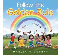 Follow the Golden Rule