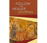 Follow the Healer Journal