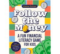 Follow the Money : A Fun Financial Literacy Game for Kids