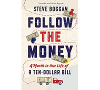 Follow the Money: A Month in the Life of a Ten-Dollar Bill